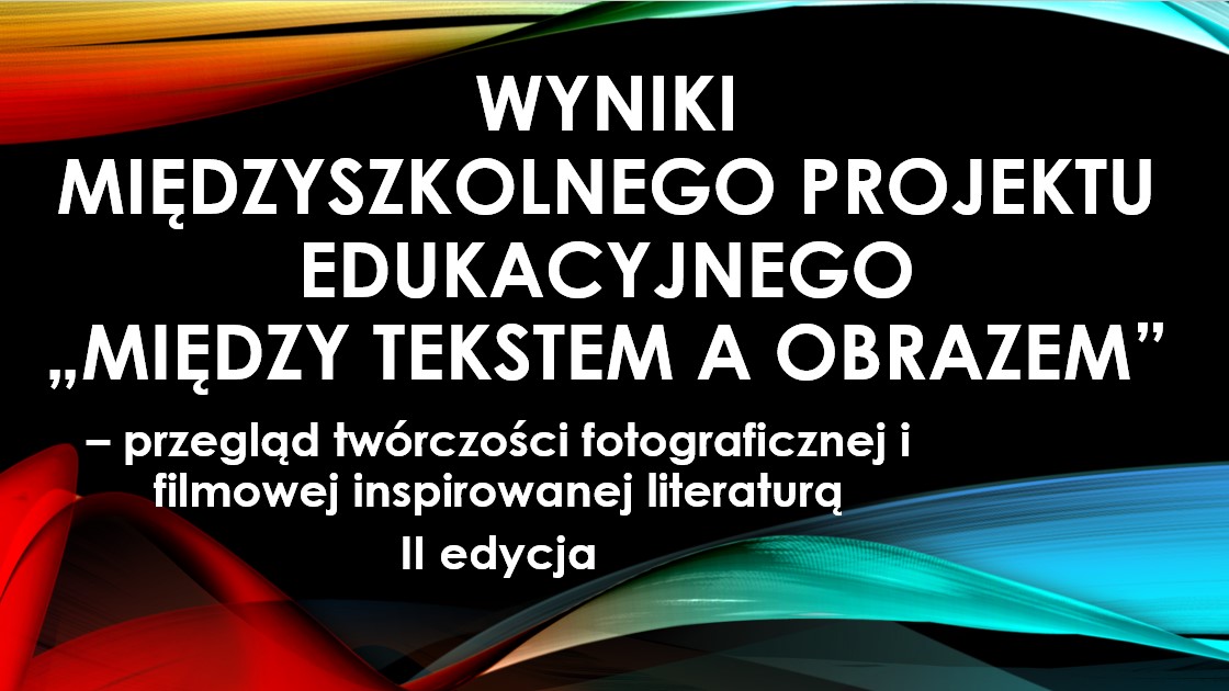 Między tekstem a obrazem - II edycja WYNIKI